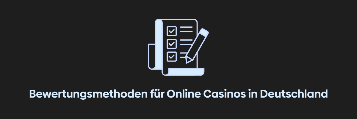 Bewertungsmethoden für Online Casinos in Deutschland
