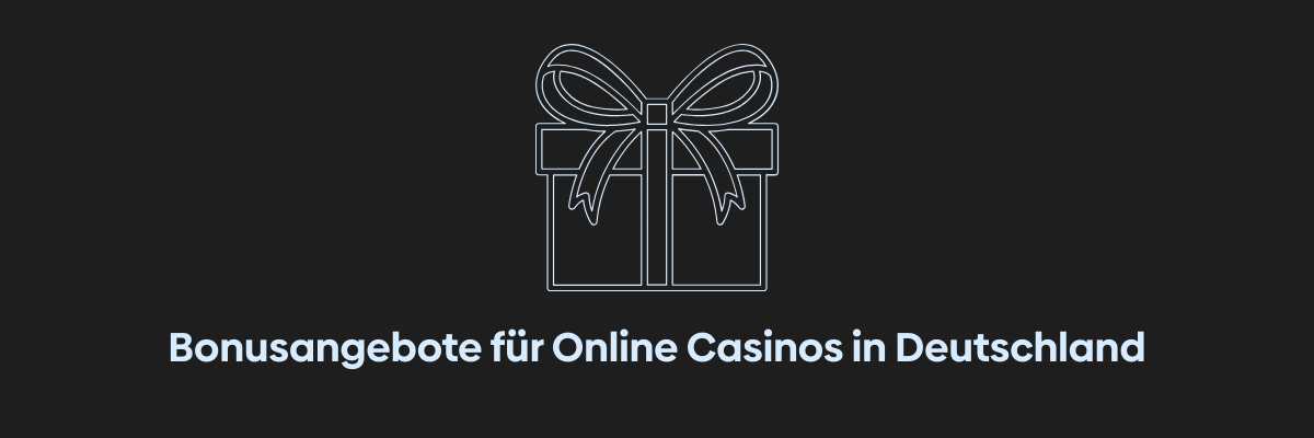 Bonusangebote für Online Casinos in Deutschland
